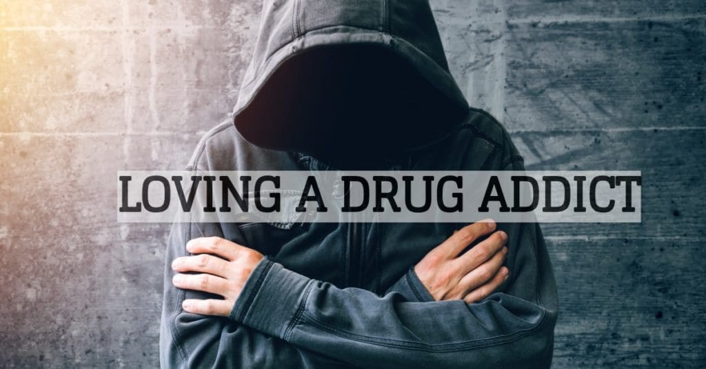 Loving a drug addict