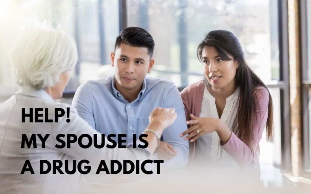 My Spouse is an addict