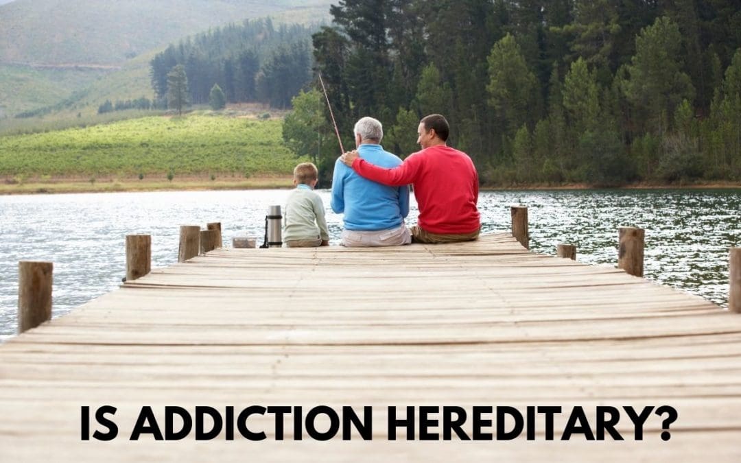 Is Addiction Hereditary? The role of genes in drug use, dependence, and addiction
