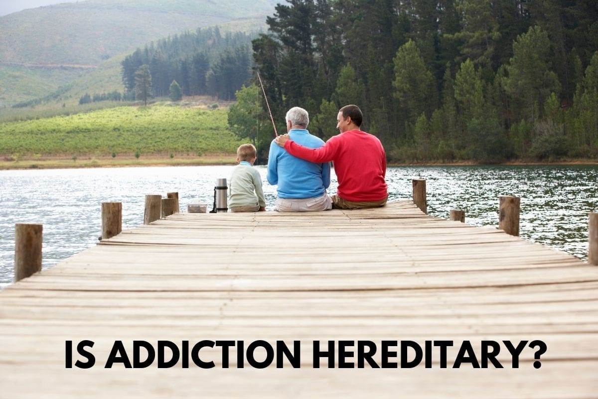 Is Addiction Hereditary? The role of genes in drug use, dependence, and addiction