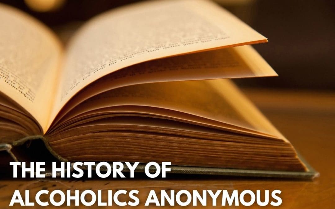 A History of Alcoholics Anonymous & The 12 Steps