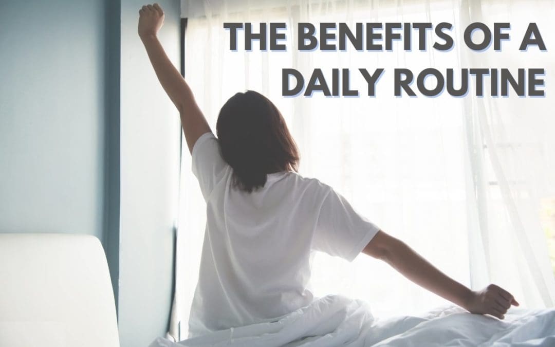 The Benefits of A Daily Routine for Recovering Addicts