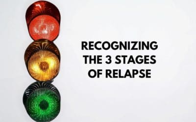 Recognizing The 3 Stages of Relapse