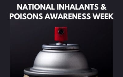 National Inhalants & Poisons Awareness Week
