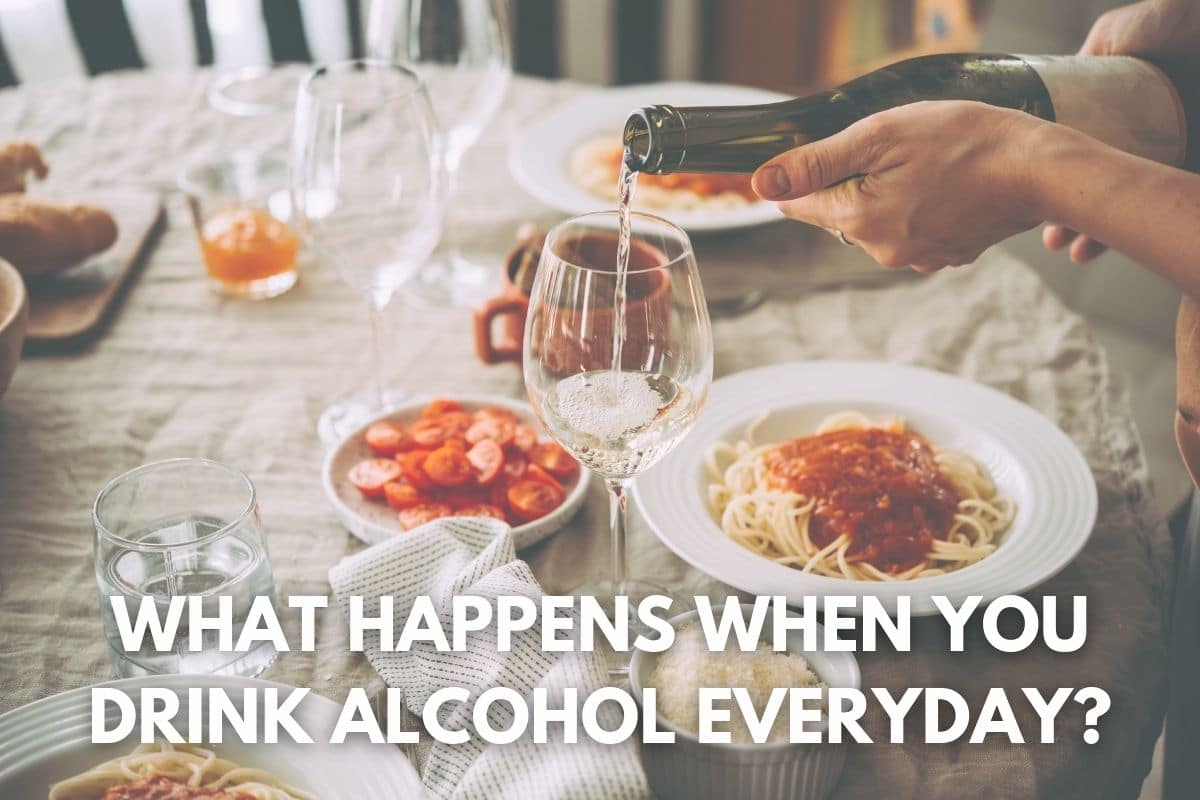 What happens when you drink alcohol everyday?