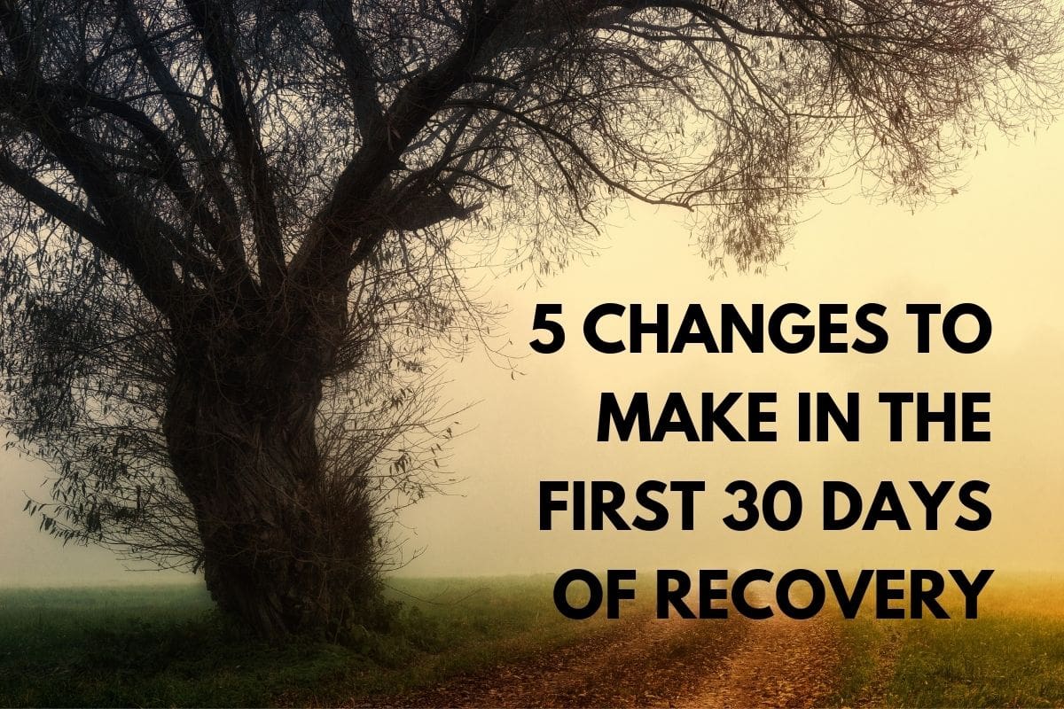 first 30 days of Addiction Recovery