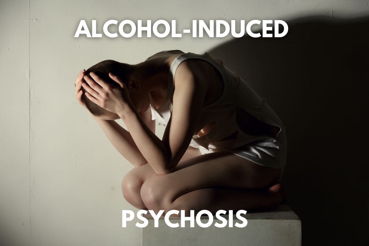 Alcohol-Induced Psychosis