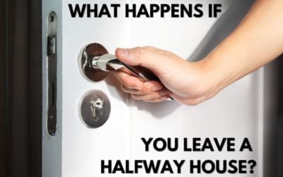 What Happens If You Leave A Halfway House?