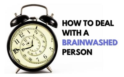 How To Deal With A Brainwashed Person