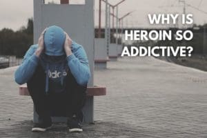 why-is-heroin-so-addictive