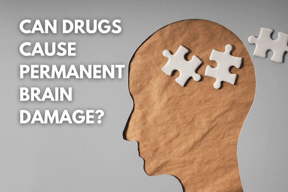 Can Drugs Cause Permanent Brain Damage The Freedom Center
