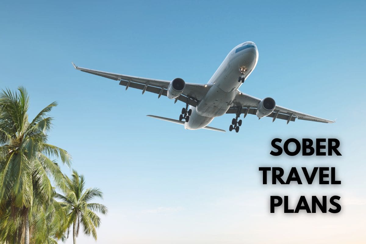 How to Create a Sober Travel Plan - The Freedom Center