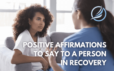 8 Helpful Affirmations to Say to a Person in Recovery