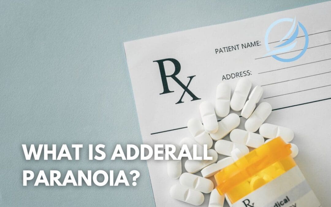 what is adderall paranoia